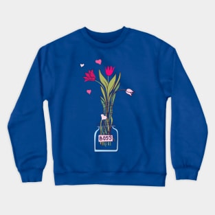 Girl boss tulip flowers in vase Crewneck Sweatshirt